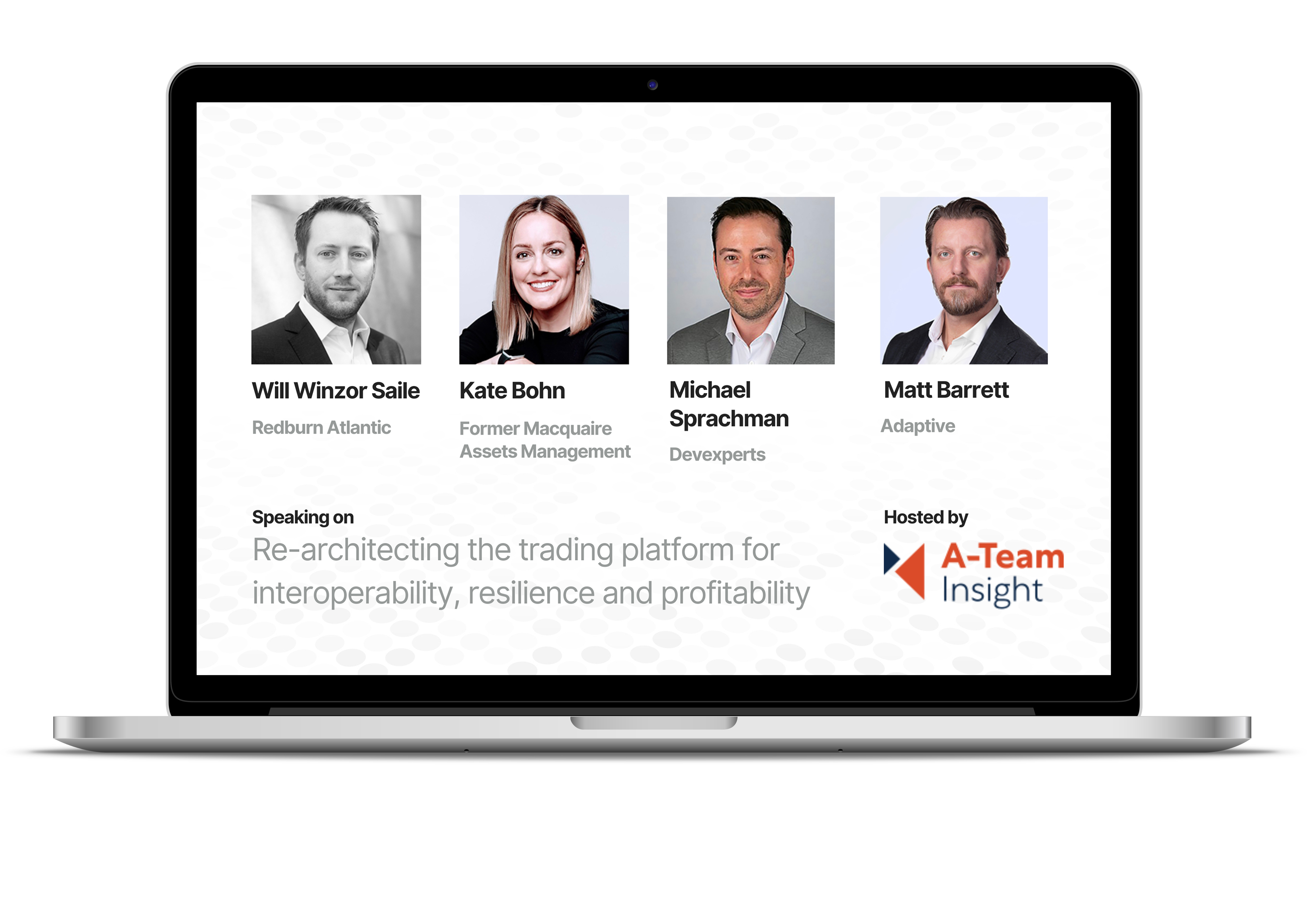 Adaptive Webinar Hosted by A-Team - Re-architecting the trading platform for interoperability, resilience and profitability